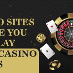 CASINO SITES WHERE YOU CAN PLAY FREE CASINO GAMES