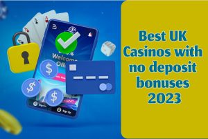 best uk casino with no deposit bonuses