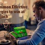 Uncommon Effective Strategies to win at blackjack