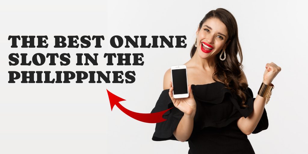 THE BEST ONLINE SLOTS IN THE PHILIPPINES