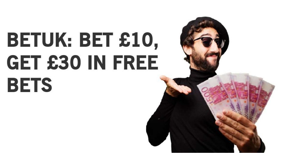 BetUK: Bet £10, Get £30 in Free Bets