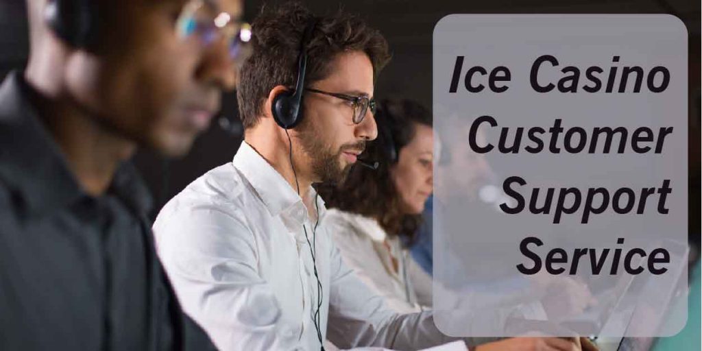 ice casino customer support service

