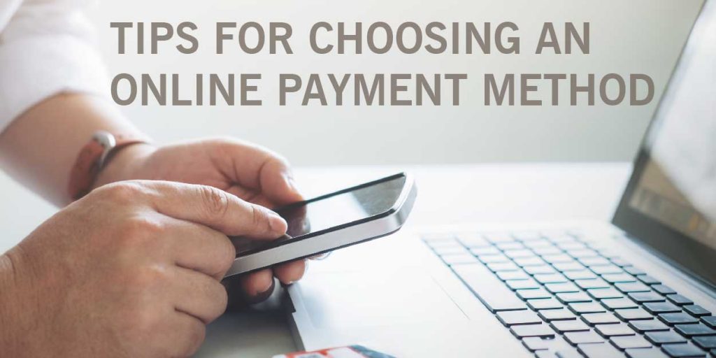 Tips for Choosing an Online Payment Method