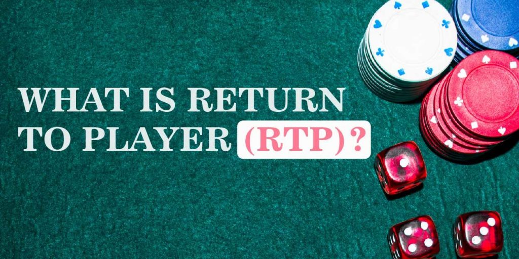What is Return to Player (RTP)?
