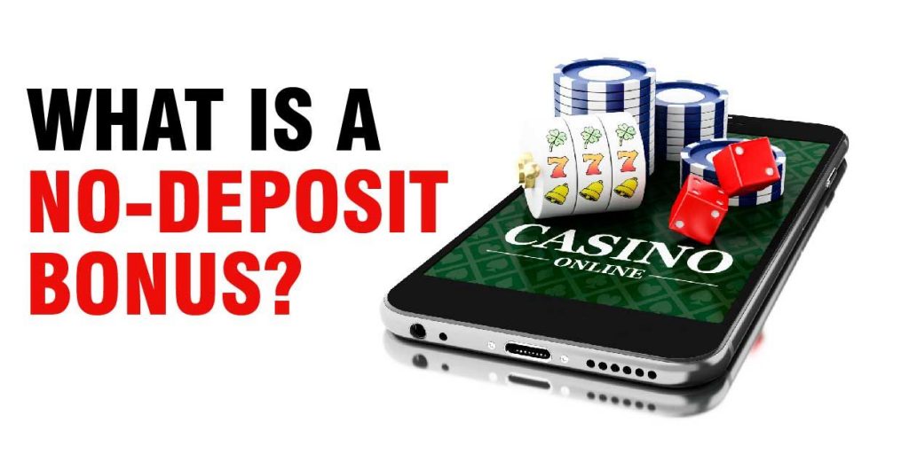 What is a no-deposit bonus?